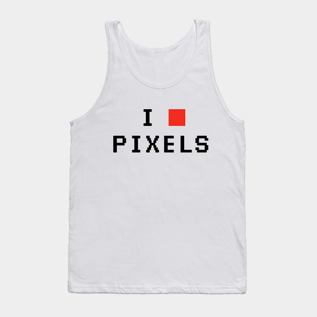 I Love Pixels Tank Top by Printadorable